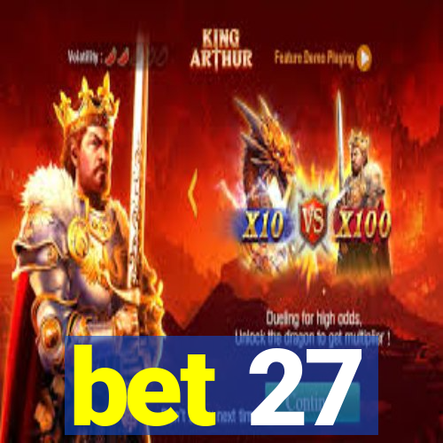bet 27