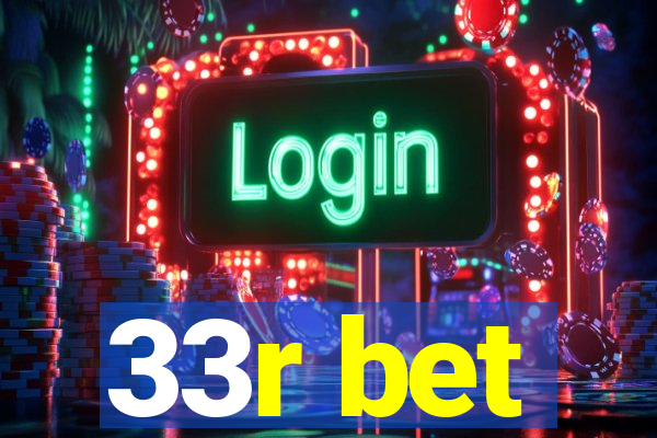33r bet