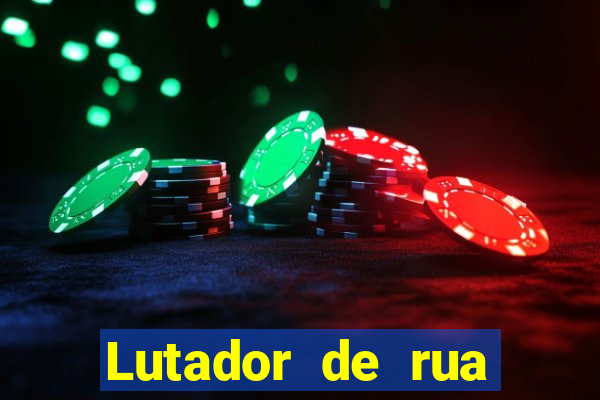 Lutador de rua filme completo dublado mega filmes