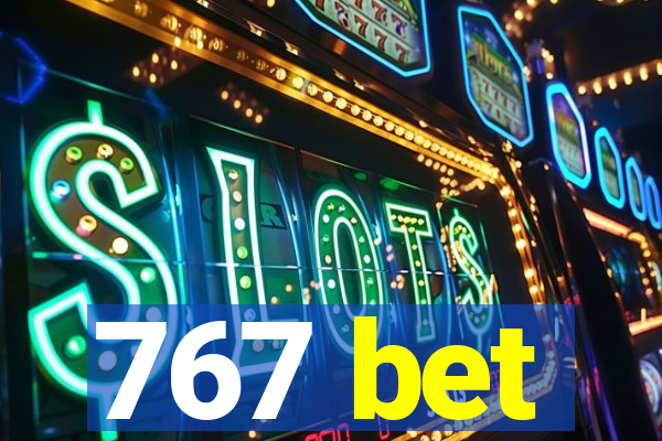 767 bet