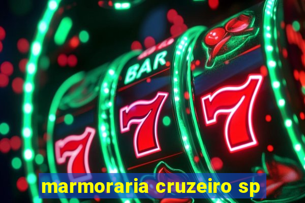 marmoraria cruzeiro sp