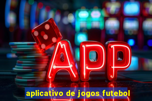 aplicativo de jogos futebol