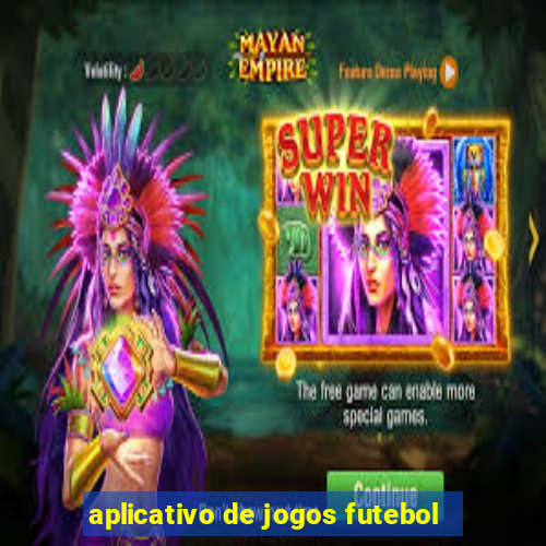 aplicativo de jogos futebol
