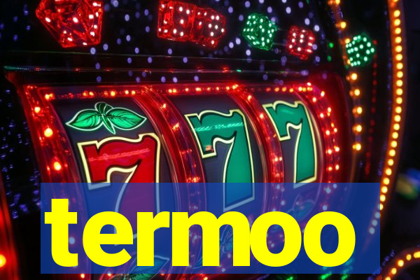 termoo