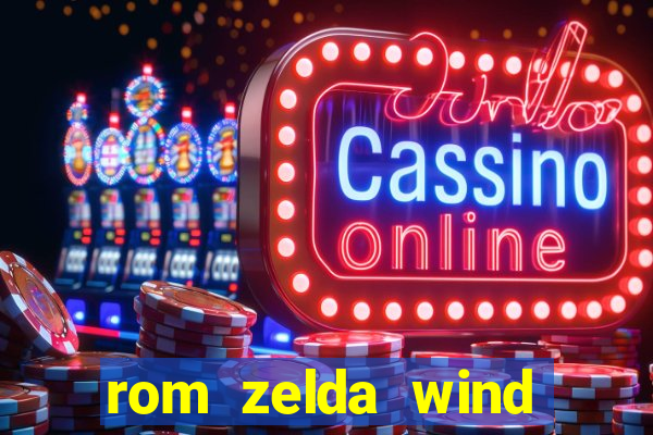 rom zelda wind waker pt br