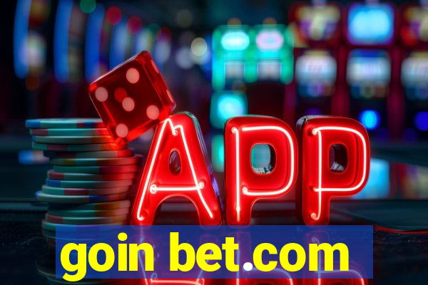 goin bet.com