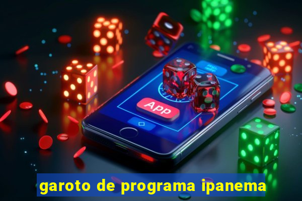 garoto de programa ipanema