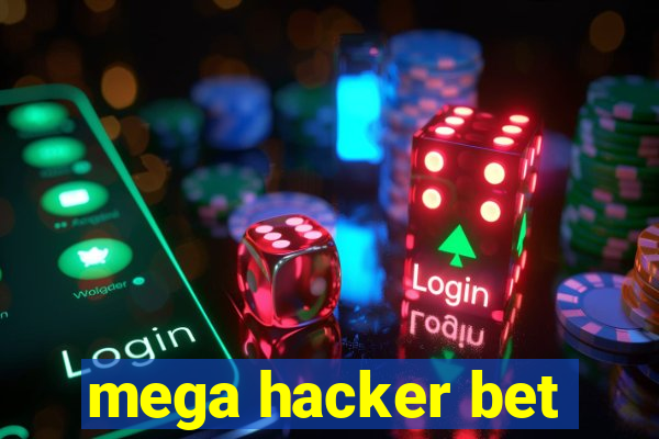 mega hacker bet