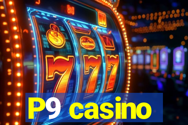P9 casino