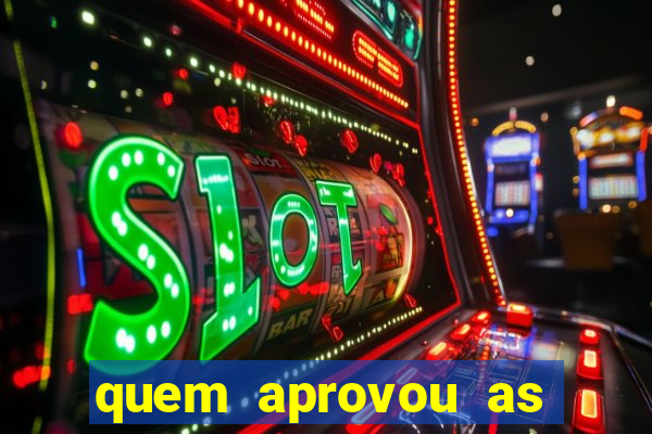 quem aprovou as bets no brasil