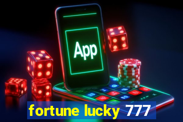 fortune lucky 777