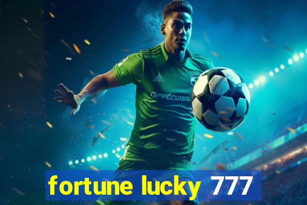 fortune lucky 777