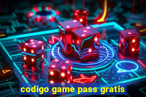 codigo game pass gratis