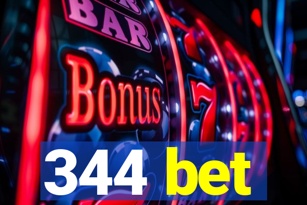 344 bet