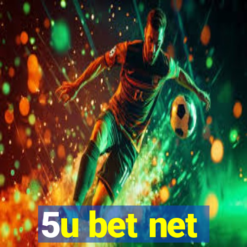 5u bet net