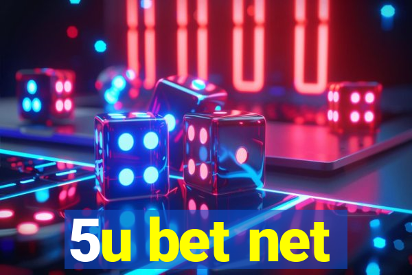 5u bet net