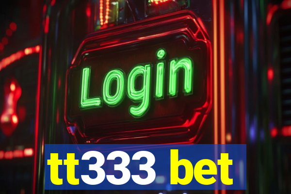 tt333 bet