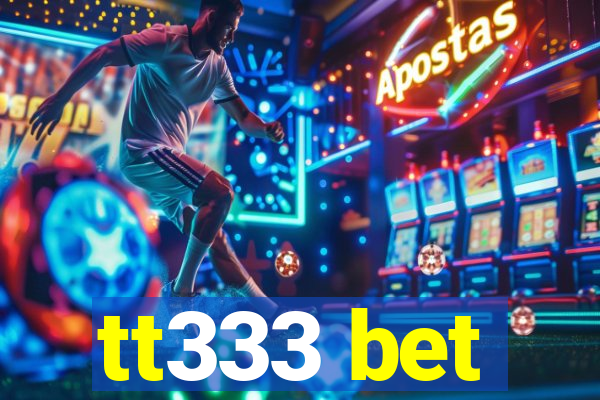 tt333 bet