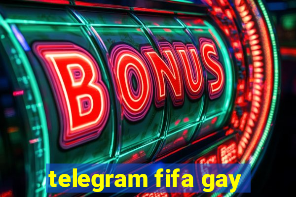 telegram fifa gay