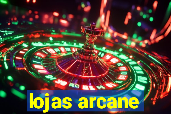 lojas arcane
