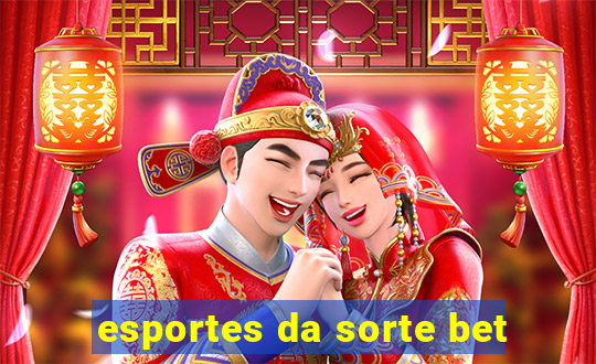 esportes da sorte bet