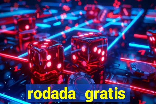 rodada gratis estrela bet