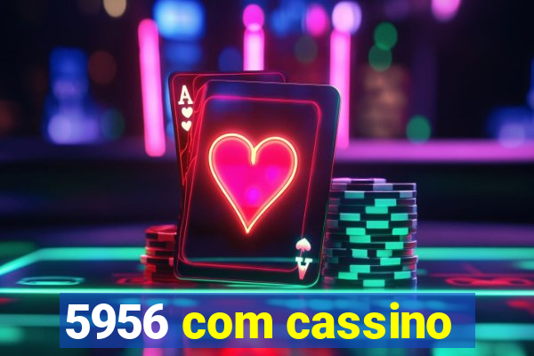 5956 com cassino