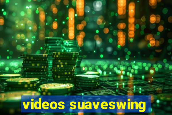 videos suaveswing