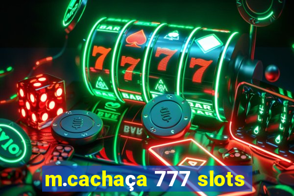 m.cachaça 777 slots