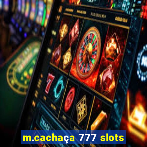 m.cachaça 777 slots