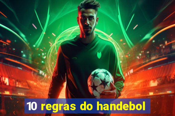 10 regras do handebol