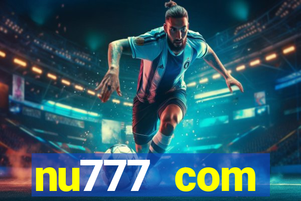 nu777 com plataforma de jogos