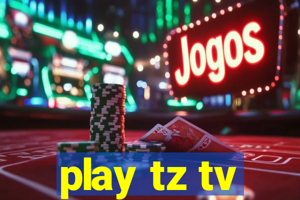 play tz tv