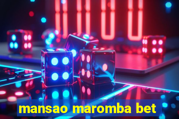 mansao maromba bet
