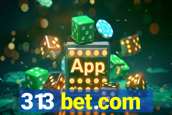 313 bet.com