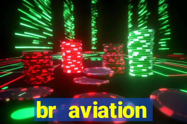 br aviation trabalhe conosco