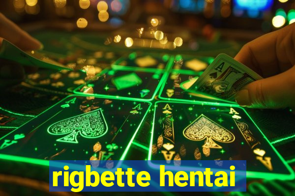 rigbette hentai