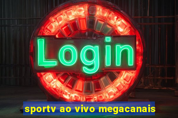 sportv ao vivo megacanais