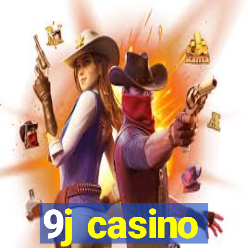 9j casino