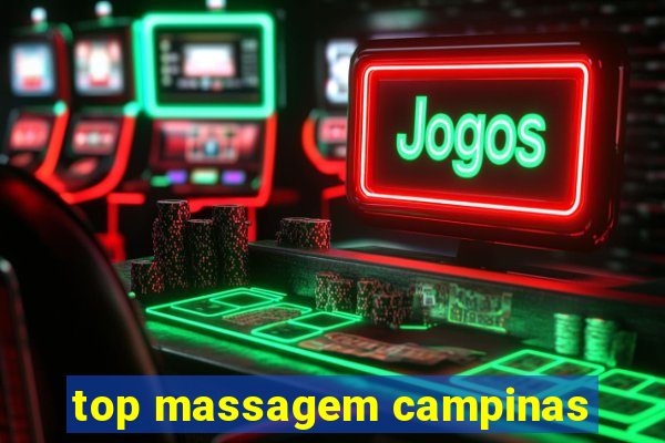 top massagem campinas
