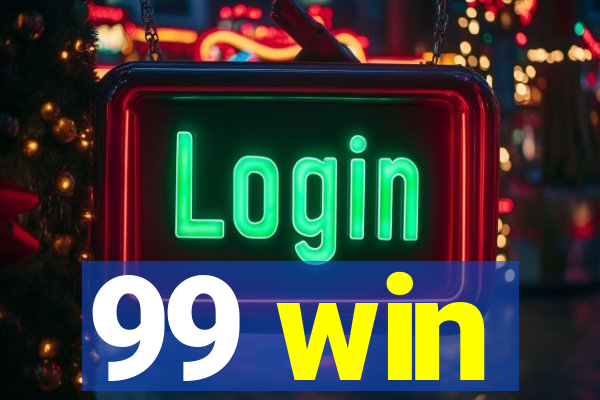 99 win