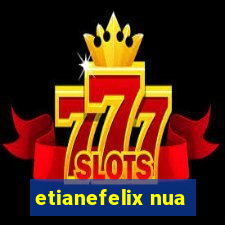 etianefelix nua
