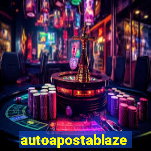 autoapostablaze