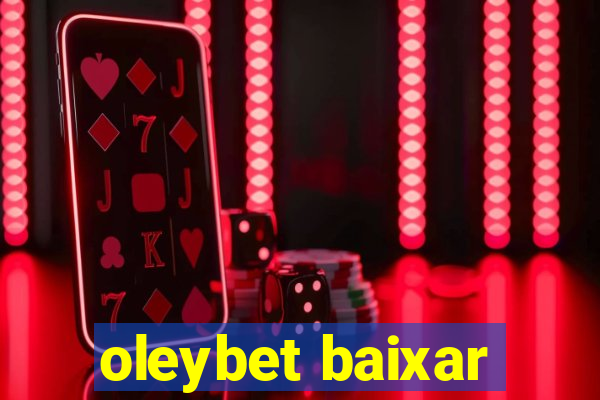 oleybet baixar