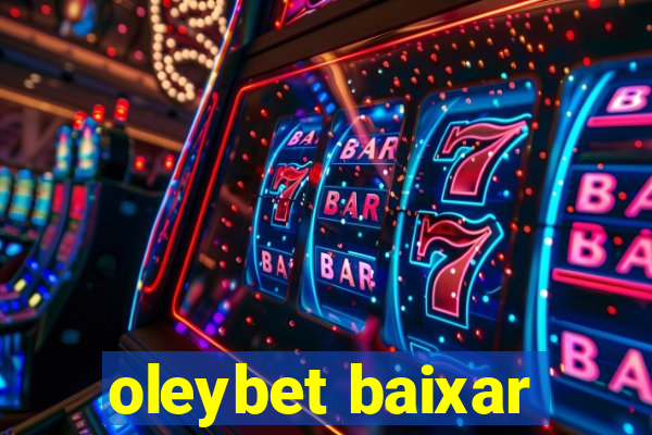 oleybet baixar