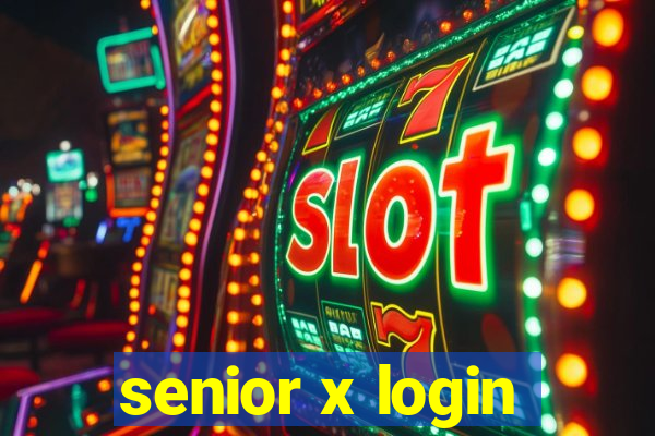 senior x login