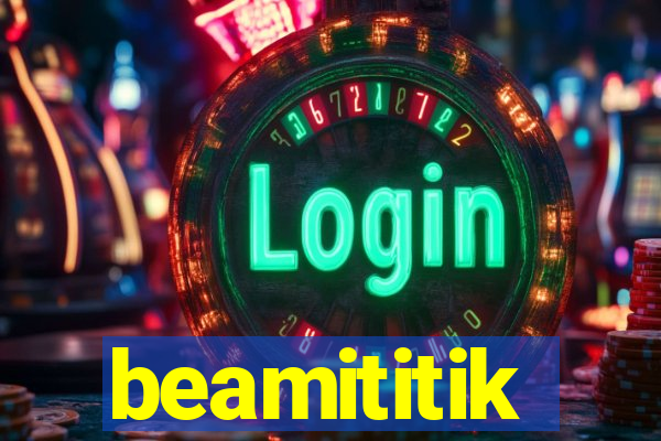 beamititik