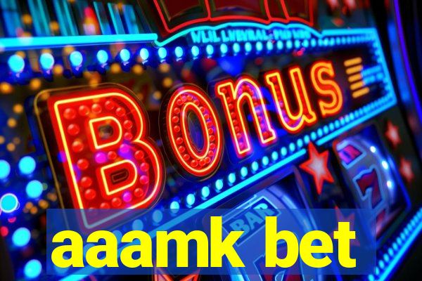 aaamk bet
