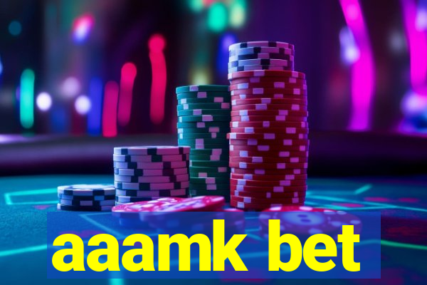 aaamk bet