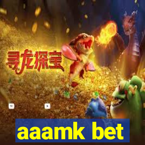 aaamk bet